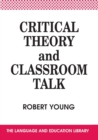 Critical Theory and Classroom Talk - Book