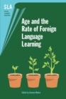 Age and the Rate of Foreign Language Learning - Book