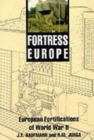 Fortress Europe : Forts and Fortifications, 1939-1945 - Book