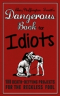 Dangerous Book for Idiots - Book