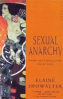 Sexual Anarchy : Gender and Culture at the Fin de Siecle - Book