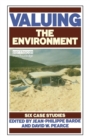 Valuing the Environment : Six case studies - Book