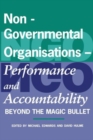 Non-Governmental Organisations - Performance and Accountability : Beyond the Magic Bullet - Book