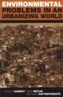 Environmental Problems in an Urbanizing World : Finding Solutions in Cities in Africa, Asia and Latin America - Book