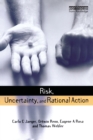 Risk, Uncertainty and Rational Action - Book