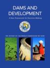Dams and Development : A New Framework for Decision-making - The Report of the World Commission on Dams - Book