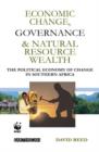 Economic Change Governance and Natural Resource Wealth : The Political Economy of Change in Southern Africa - Book