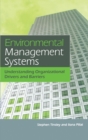 Environmental Management Systems : Understanding Organizational Drivers and Barriers - Book