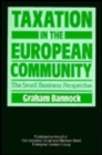 Taxation in the European Community : The Small Business Perspective - Book