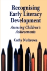Recognising Early Literacy Development : Assessing Children's Achievements - Book