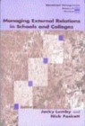 Managing External Relations in Schools and Colleges : International Dimensions - Book