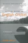 A Social History of English Cricket - Book