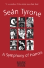 Sean Tyrone : A Symphony of Horrors - Book