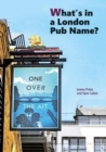 What's in a London Pub Name? - Book