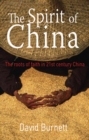 The Spirit of China : The roots of faith in 21st century China - Book