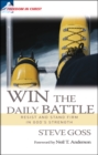 Win the Daily Battle : Resist and stand firm in God's strength - Book