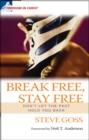 Break Free, Stay Free : Don't let the past hold you back - Book