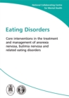 Eating Disorders : Core Interventions in the Treatment and Management of Anorexia Nervosa, Bulimia Nervosa and Related Eating Disorders - Book