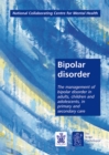 Bipolar Disorder : Management of Bipolar Disorder in Adults, Children and Adolescents in Primary and Secondary Care - Book