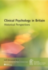 Clinical Psychology in Britain: Historical Perspectives - Book