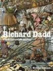 Richard Dadd : The Artist and the Asylum - Book