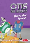 Otis the Robot Plays the Game - Book