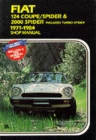 Fiat 124 Coupe/Spider and 2000 Spider 1971-84 Owner's Workshop Manual - Book