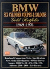 BMW Six Cylinder Coupes and Saloons, 1969-76 Gold Portfolio : Contemporary Articles Cover Road and Comparison Tests, Model Introductions, Driving Impressions and Long Term Tests - Book