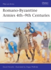 Romano-Byzantine Armies 4th-9th Centuries - Book