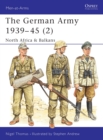 The German Army 1939-45 (2) : North Africa & Balkans - Book
