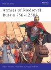 Armies of Medieval Russia 750-1250 - Book