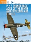 P-47 Thunderbolt Aces of the Ninth and Fifteenth Air Forces - Book