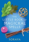 The Soraya: The Little Book of Magickal Spells - Book