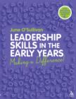 Leadership Skills in the Early Years : Making a Difference - eBook