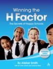 Winning the H Factor : The Secrets of Happy Schools - Book