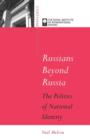 Russians Beyond Russia's Borders - Book