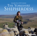 The Yorkshire Shepherdess: Amanda Owen 2019 Calendar - Book