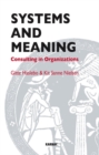 Systems and Meaning : Consulting in Organizations - Book
