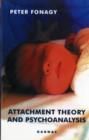 Attachment Theory and Psychoanalysis - Book