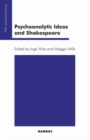 Psychoanalytic Ideas and Shakespeare - Book