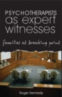 Psychotherapists as Expert Witnesses : Families at Breaking Point - Book
