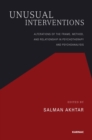 Unusual Interventions : Alterations of the Frame, Method, and Relationship in Psychotherapy and Psychoanalysis - Book