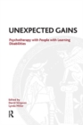 Unexpected Gains : Psychotherapy with People with Learning Disabilities - Book