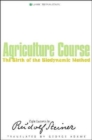 Agriculture Course : The Birth of the Biodynamic Method - Book