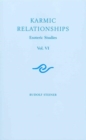 Karmic Relationships : Esoteric Studies v. 6 - Book