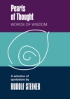 Pearls of Thought : Words of Wisdom. A Selection of Quotations by Rudolf Steiner - Book