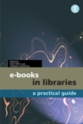E-books in Libraries : A Practical Guide - Book