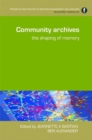 Community Archives : The Shaping of Memory - Book