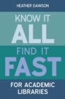 Know it All, Find it Fast for Academic Libraries - Book