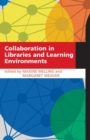 Collaboration in Libraries and Learning Environments - Book